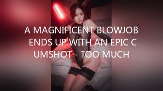 A MAGNIFICENT BLOWJOB ENDS UP WITH AN EPIC CUMSHOT - TOO MUCH