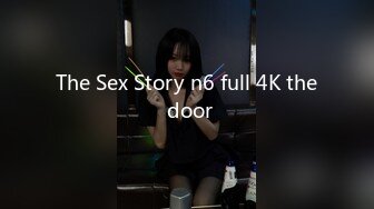 The Sex Story n6 full 4K the door